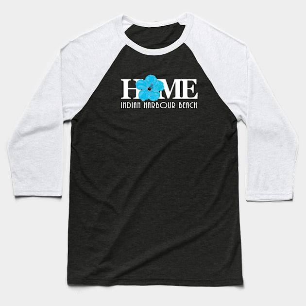 Home Indian Harbour Beach Blue (long text) Baseball T-Shirt by Indialantic